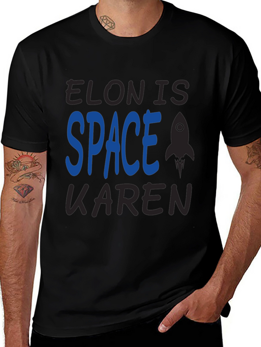 Elon is Space Karen T-Shirt
