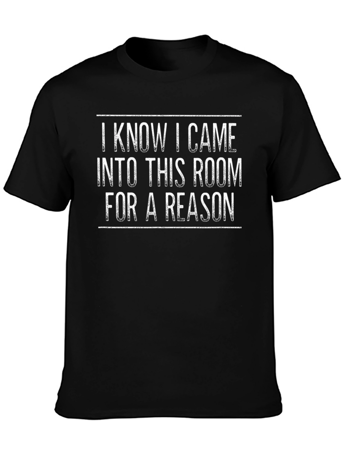 Funny I Came Into This Room T-Shirt
