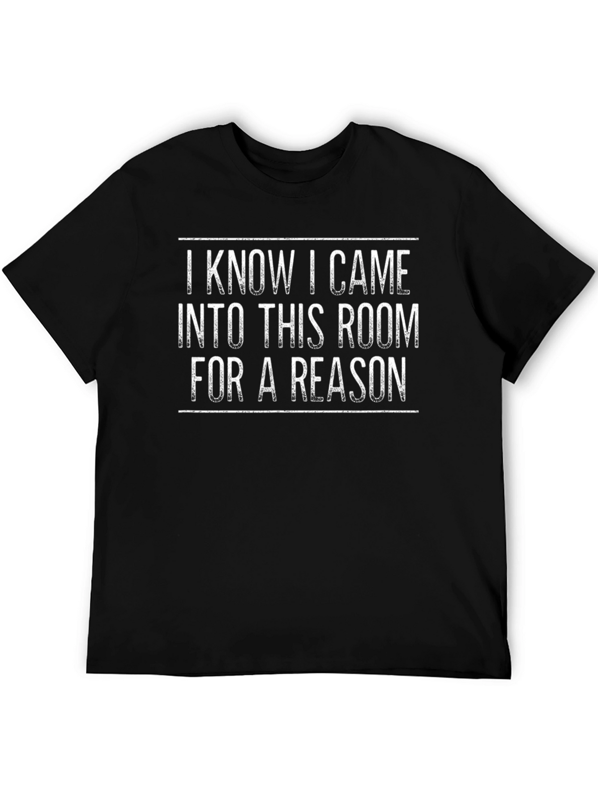 Funny I Came Into This Room T-Shirt