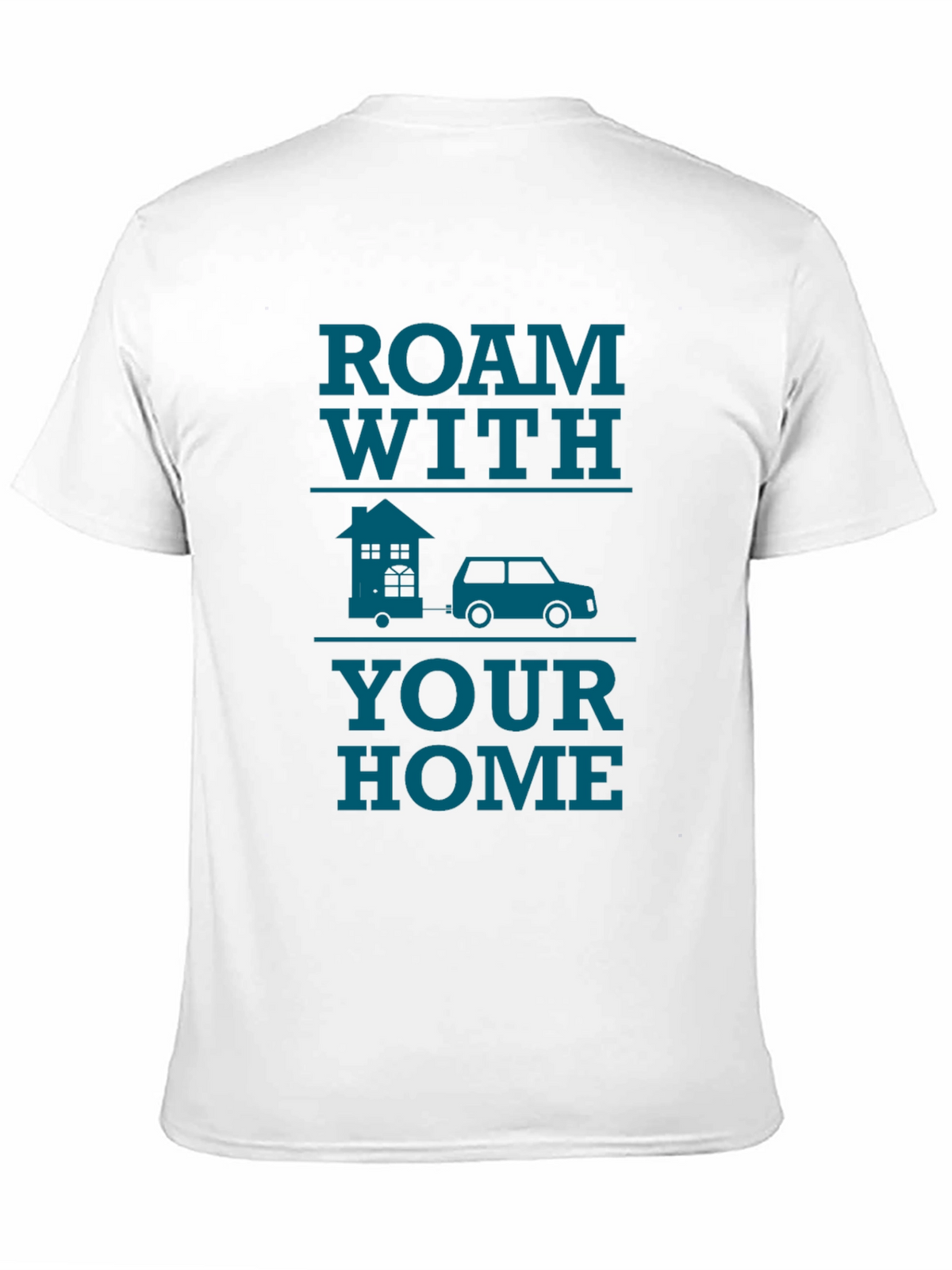Roam With Your Home Graphic T-Shirt