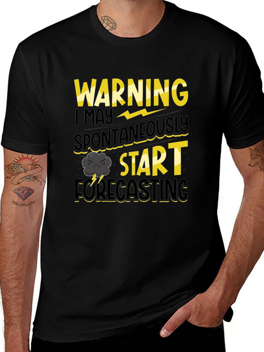 Warning May Spontaneously Start Forecasting T-Shirt