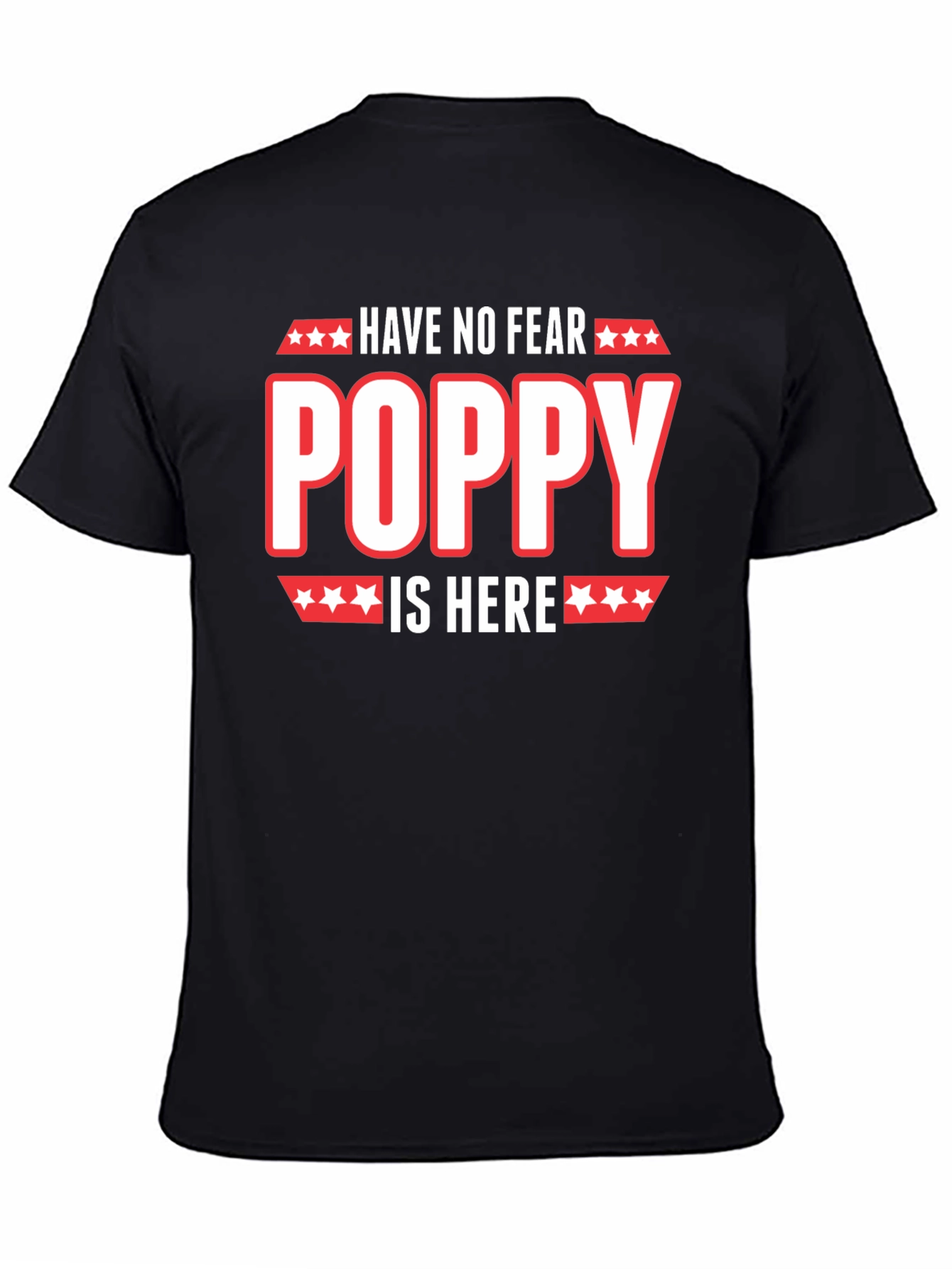 Have No Fear Poppy Is Here T-Shirt