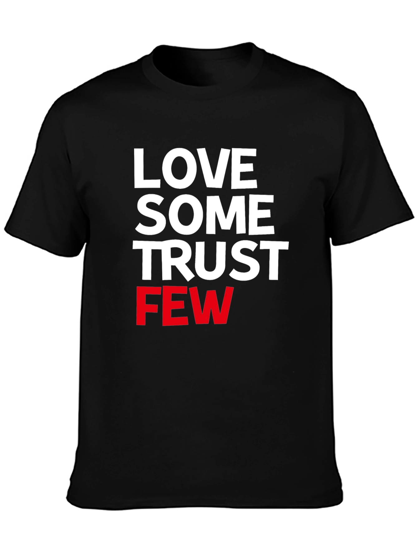 Love Some Trust Few Graphic Tee