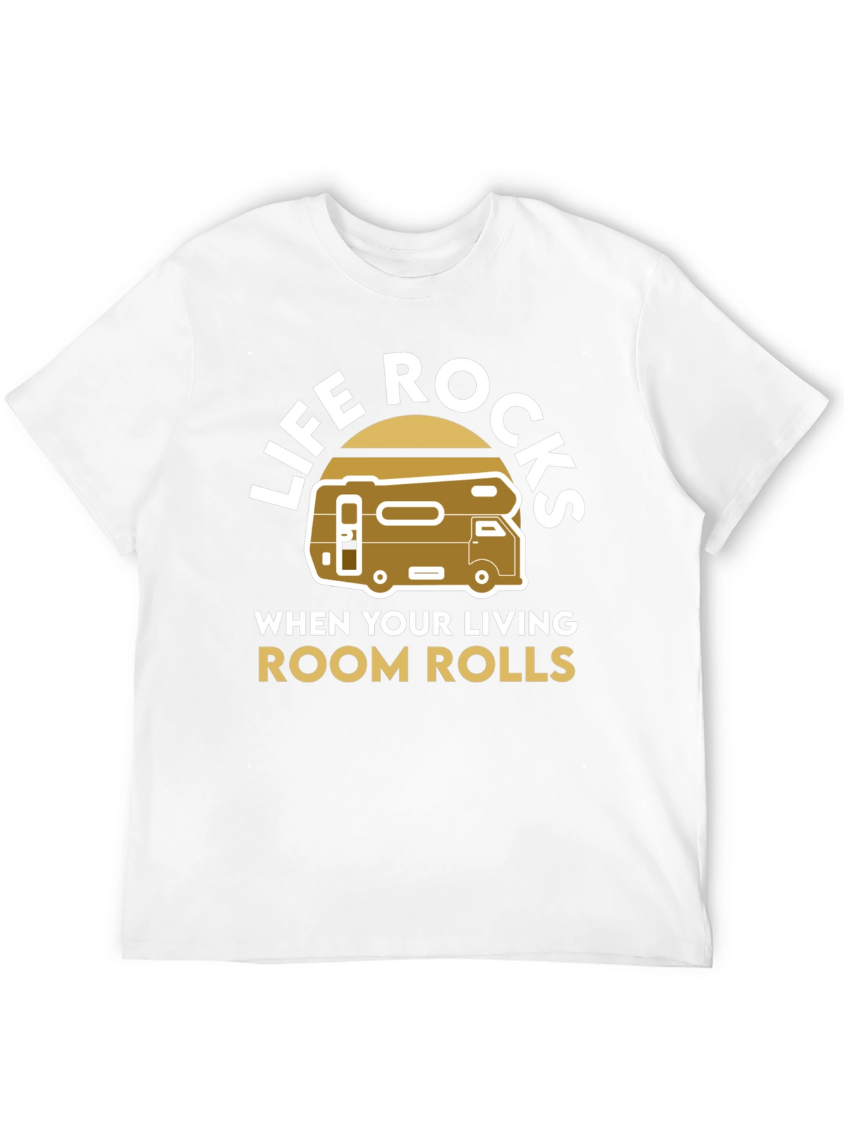 Life Rocks RV T-Shirt - Living Room on Wheels