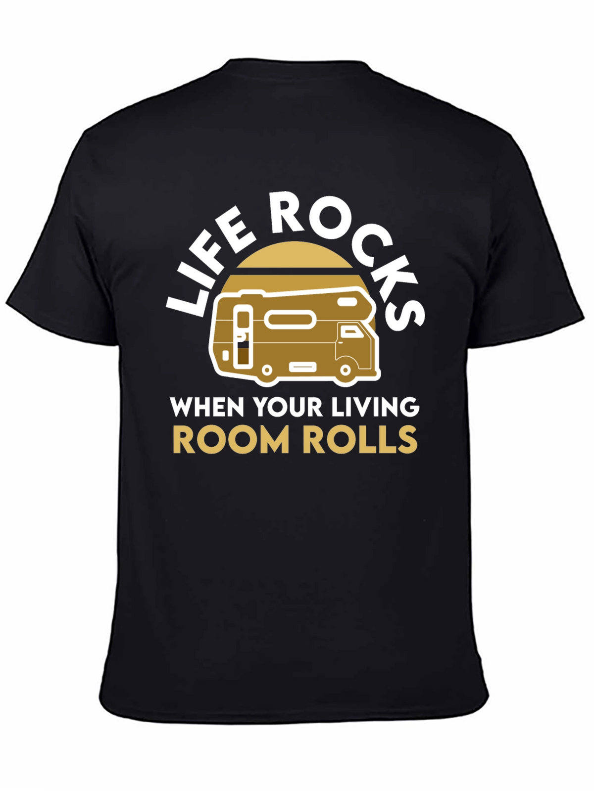 Life Rocks RV T-Shirt - Living Room on Wheels
