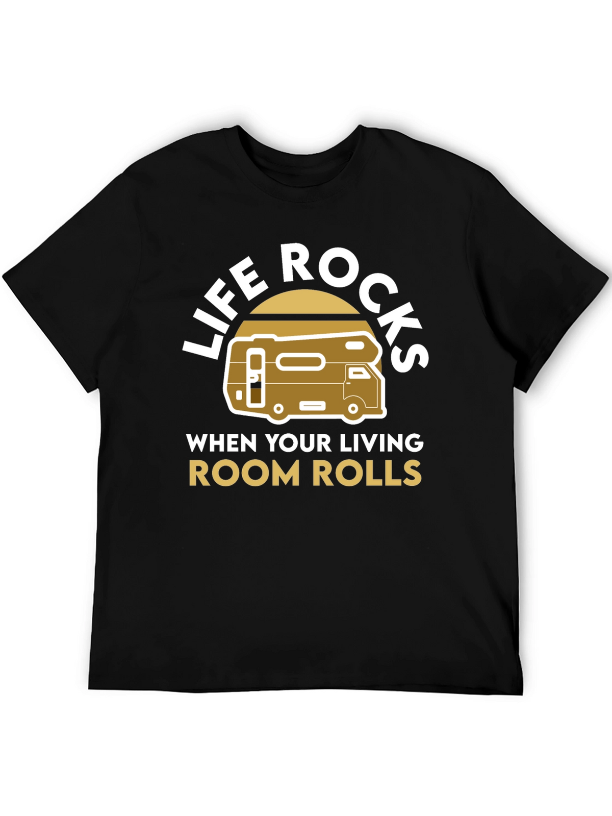 Life Rocks RV T-Shirt - Living Room on Wheels