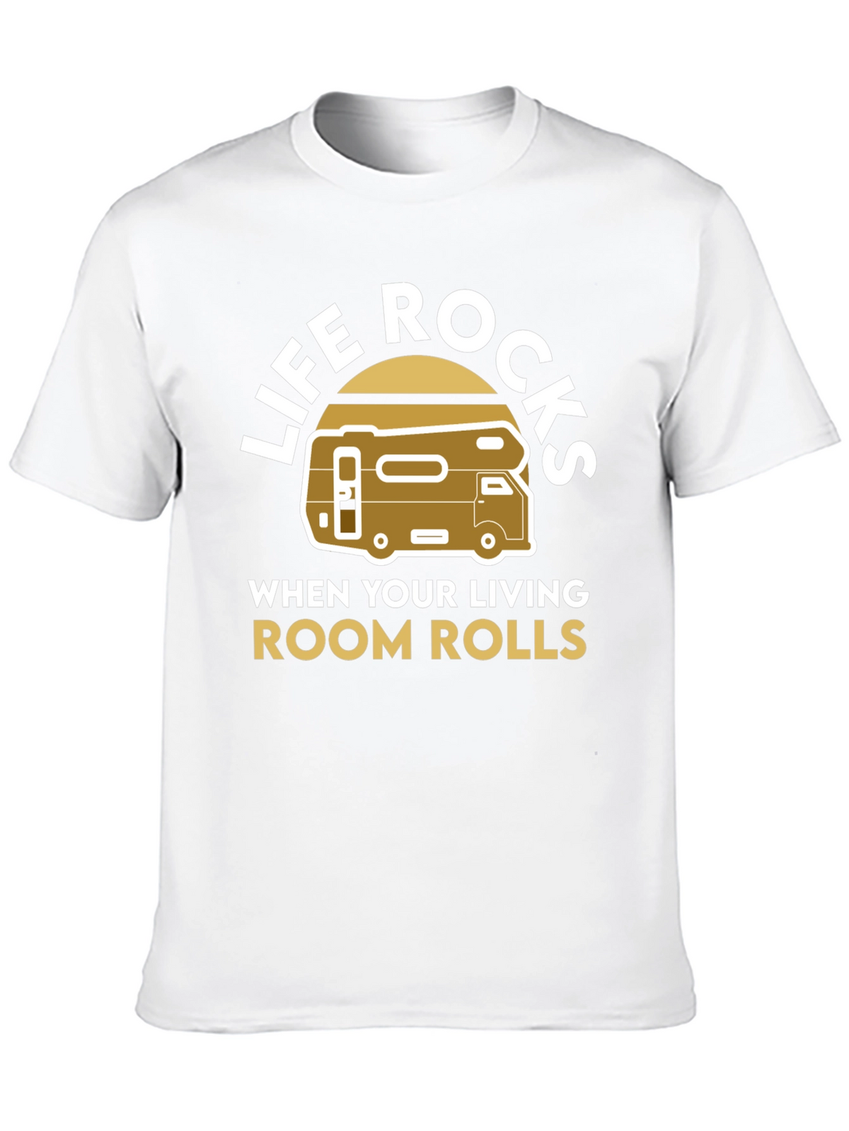 Life Rocks RV T-Shirt - Living Room on Wheels