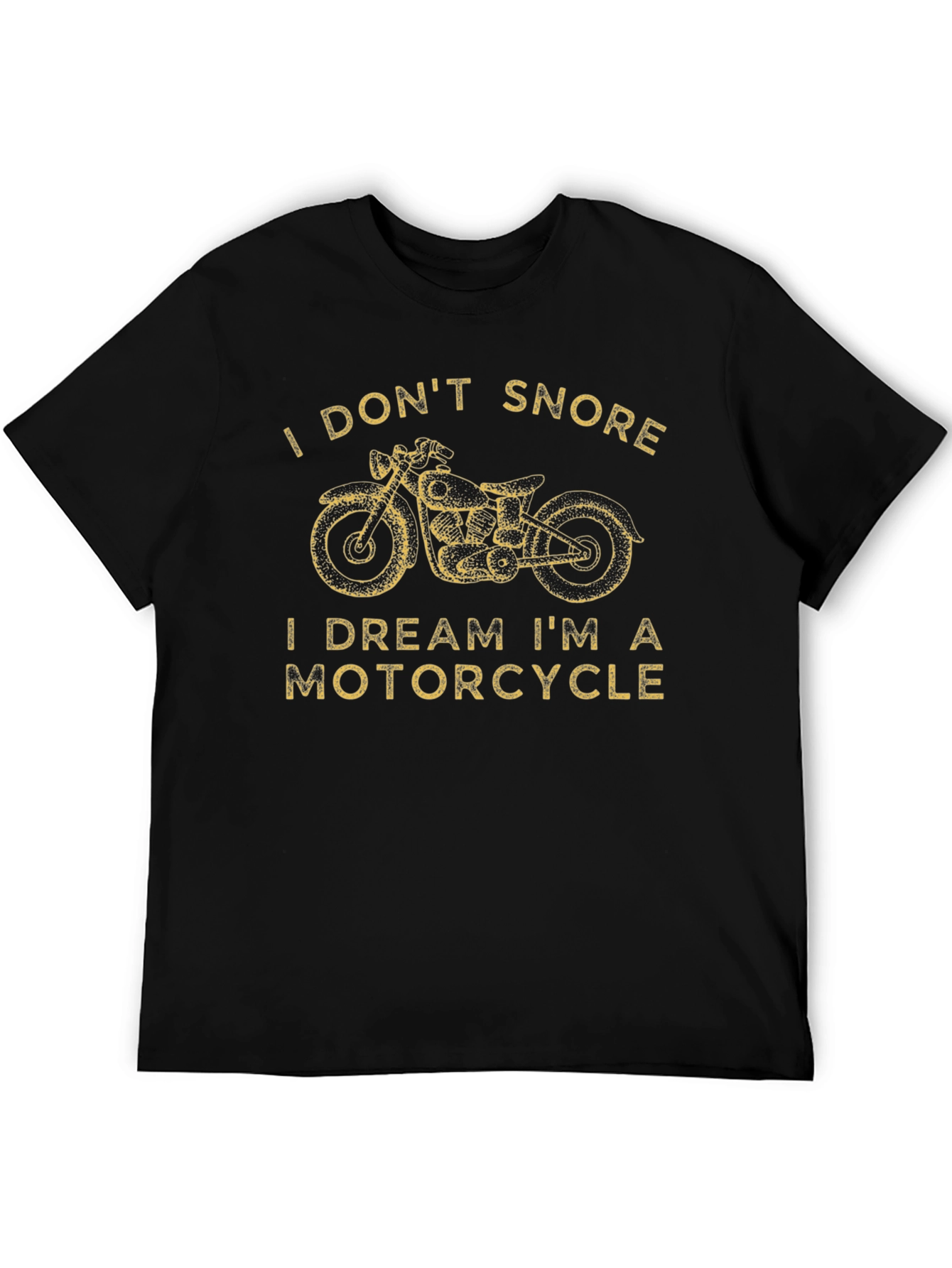 I Dont Snore Motorcycle T-Shirt
