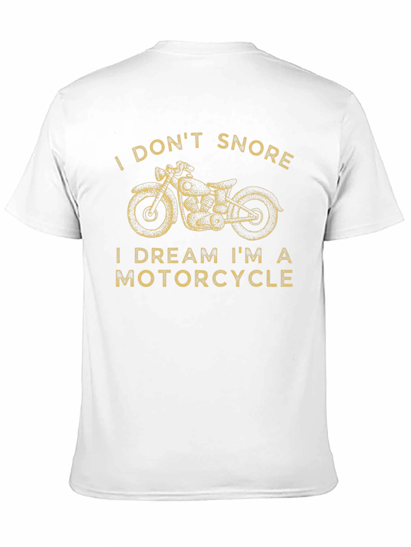 I Dont Snore Motorcycle T-Shirt