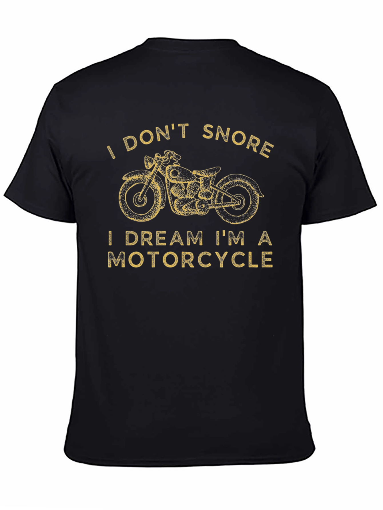 I Dont Snore Motorcycle T-Shirt
