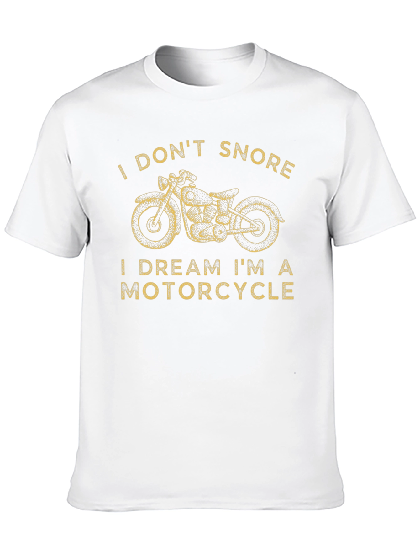 I Dont Snore Motorcycle T-Shirt