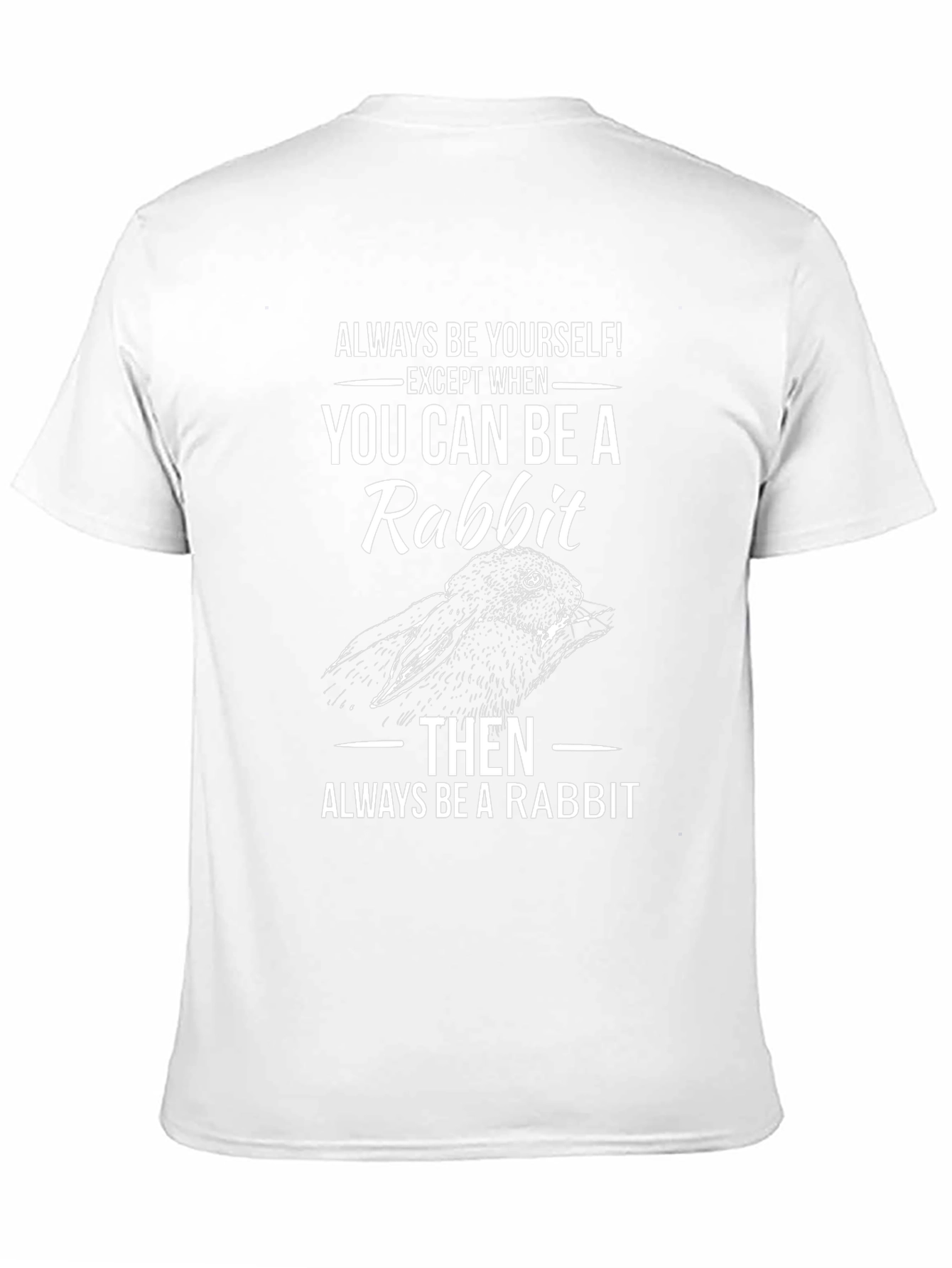 Be Yourself Rabbit T-Shirt - Fun Novelty Tee