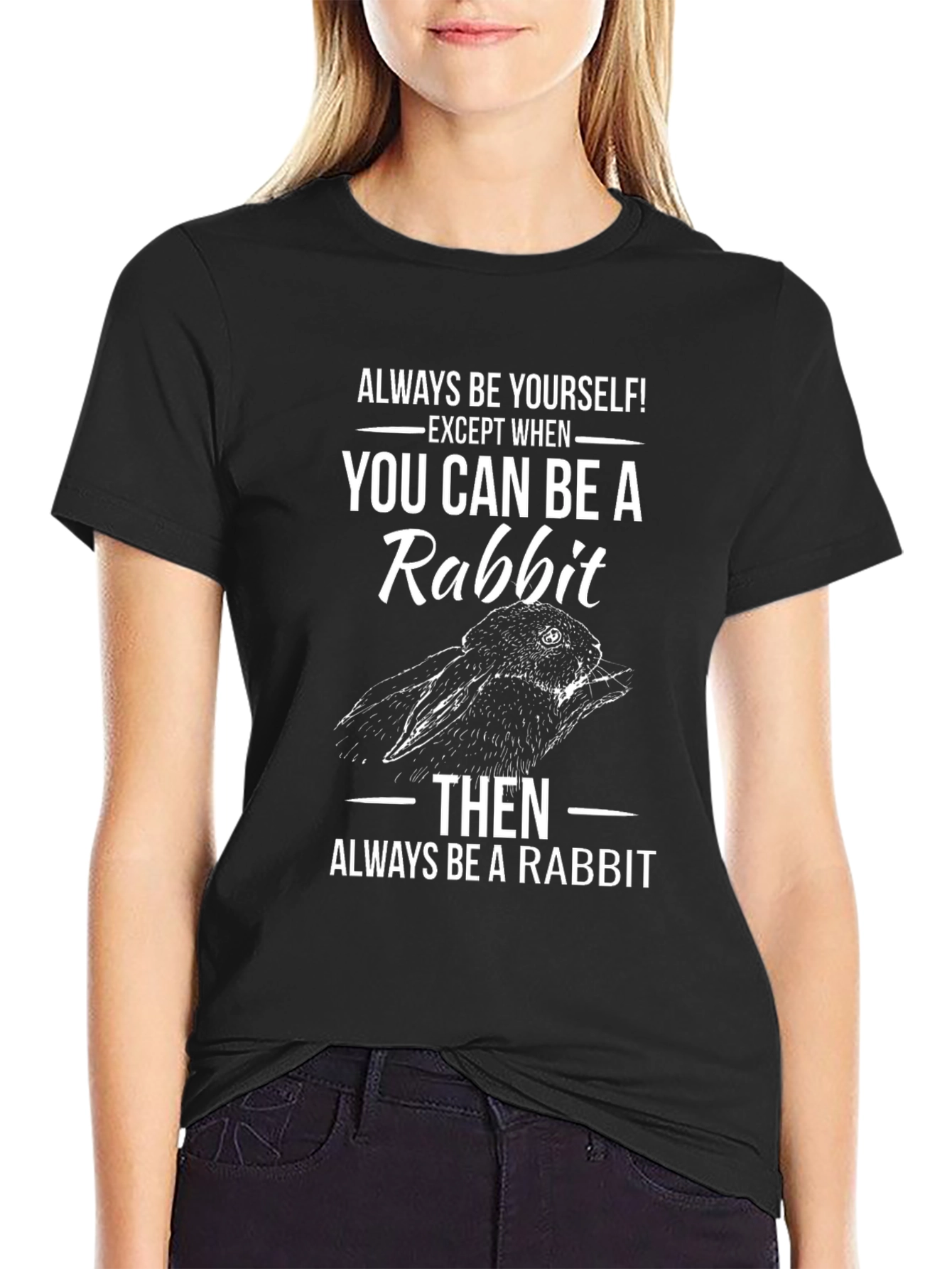 Be Yourself Rabbit T-Shirt - Fun Novelty Tee