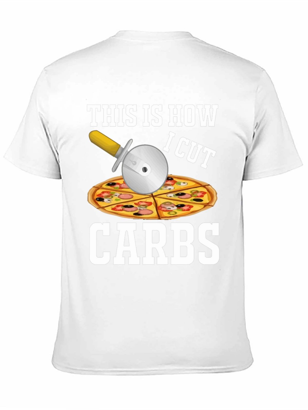 This is How I Cut Carbs Pizza Cutter T-Shirt