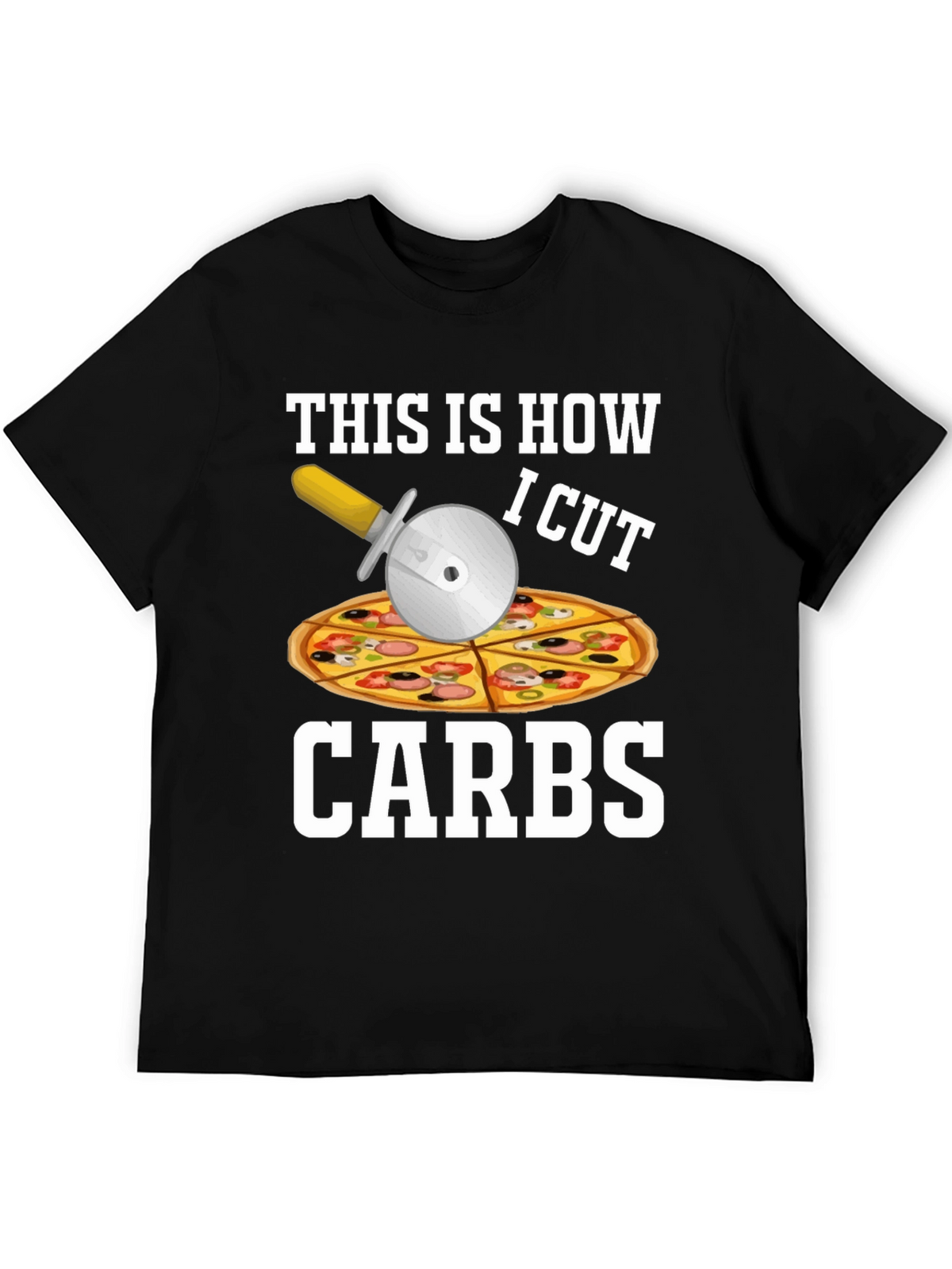 This is How I Cut Carbs Pizza Cutter T-Shirt