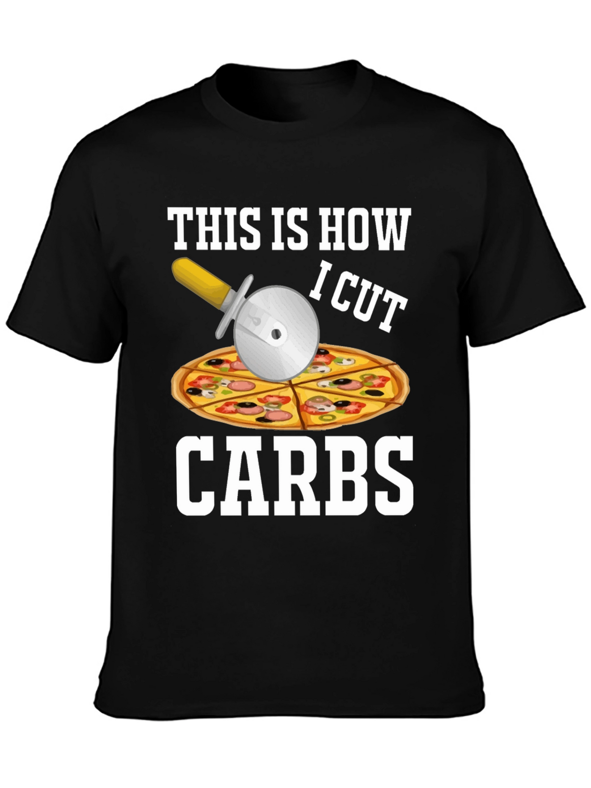 This is How I Cut Carbs Pizza Cutter T-Shirt