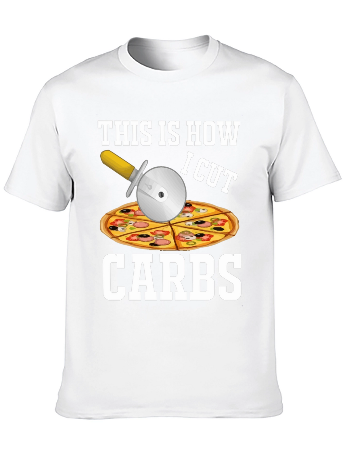 This is How I Cut Carbs Pizza Cutter T-Shirt