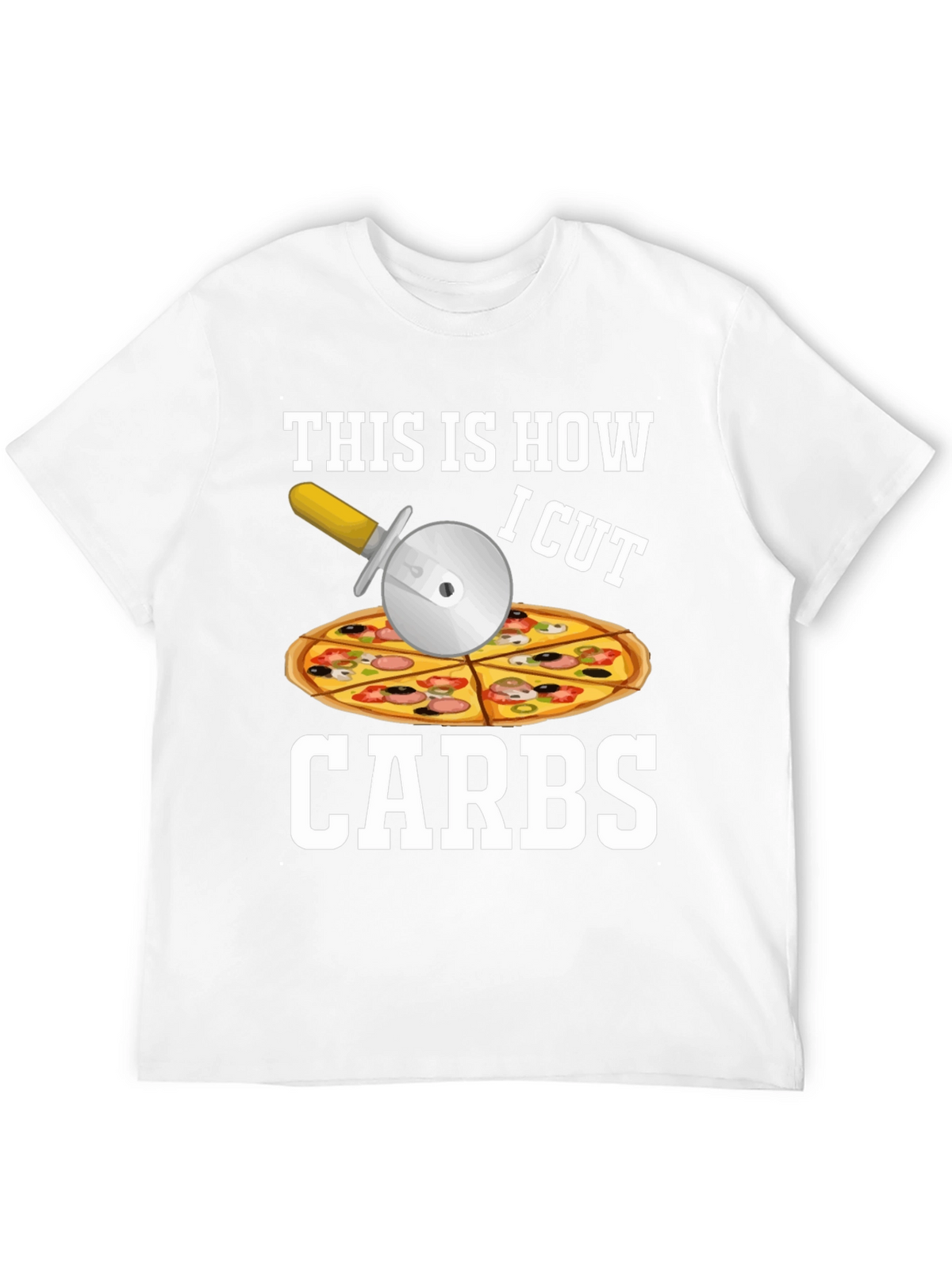 This is How I Cut Carbs Pizza Cutter T-Shirt