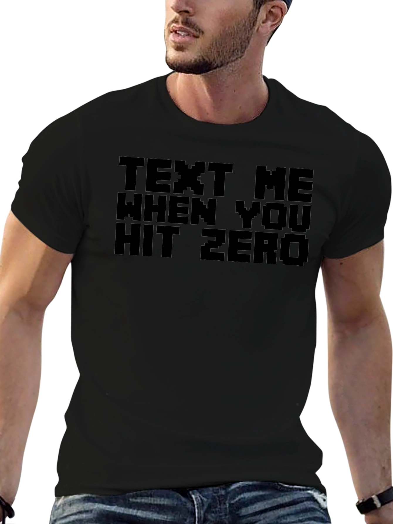 Text Me When You Hit Zero Novelty T-Shirt
