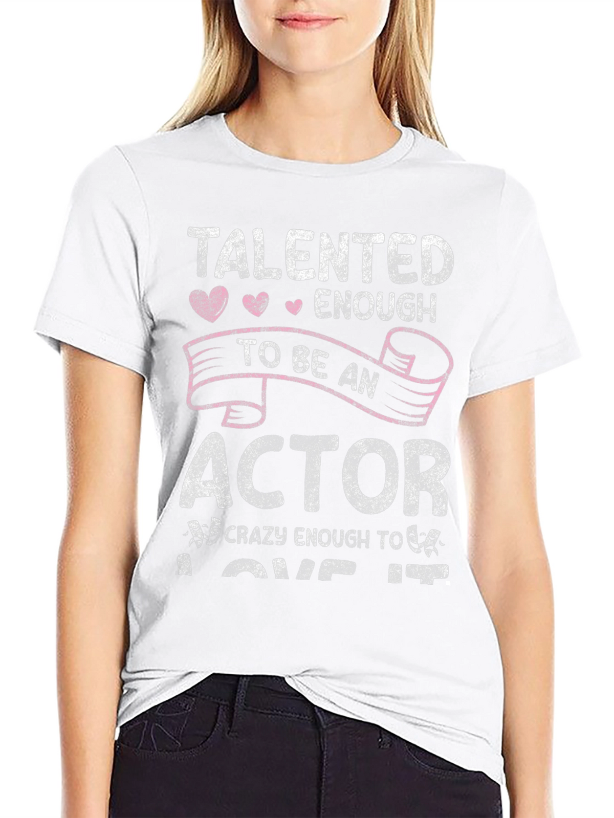 Talented Actor T-Shirt - Funny Acting Lover Gift