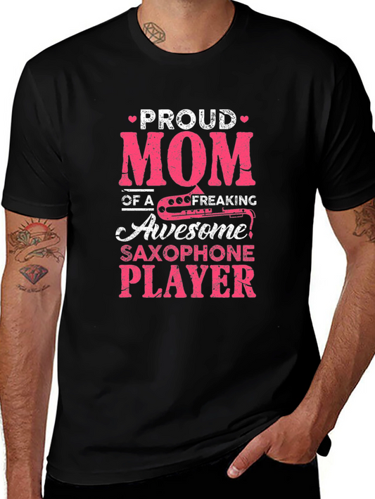 Proud Mom of Awesome Saxophone Player T-Shirt