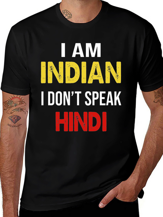 I Am Indian I Dont Speak Hindi T-Shirt