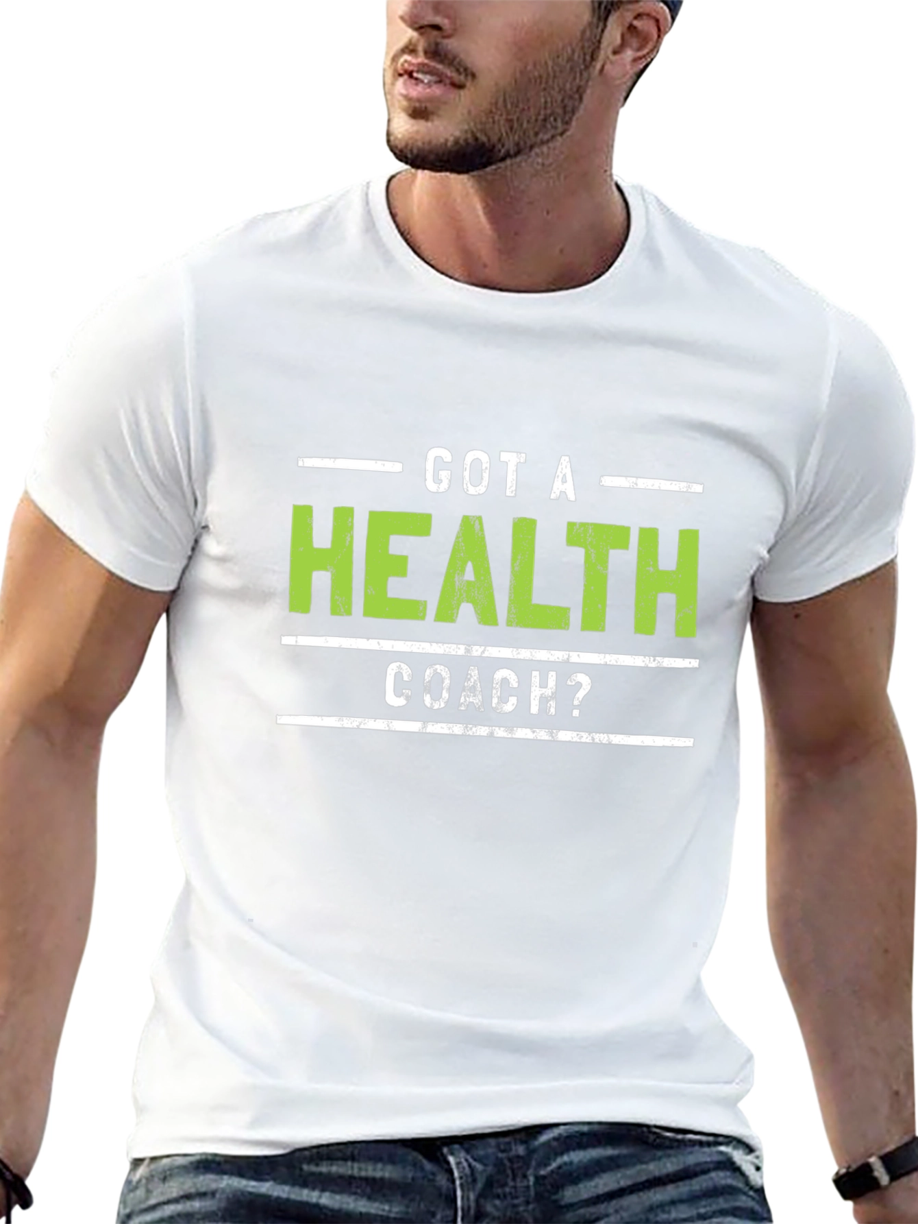 Got A Health Coach? Graphic Tee