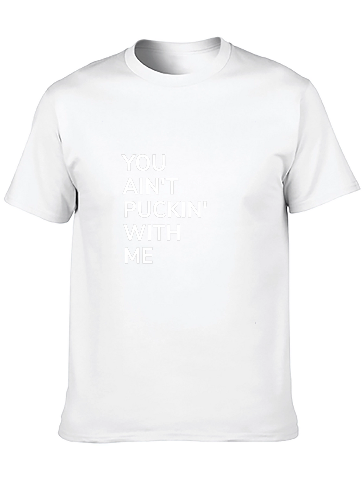 You Aint Puckin With Me Black Tee