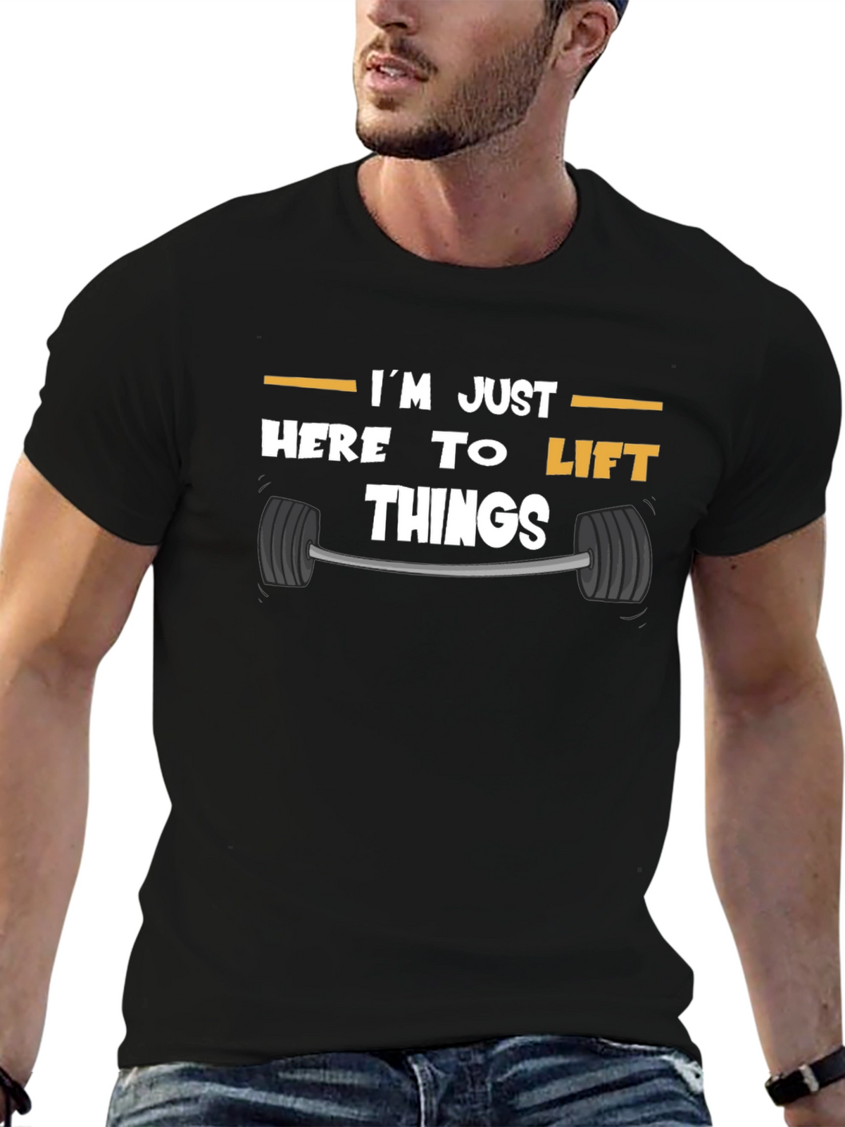 Funny Gym T-Shirt: Im Just Here to Lift Things
