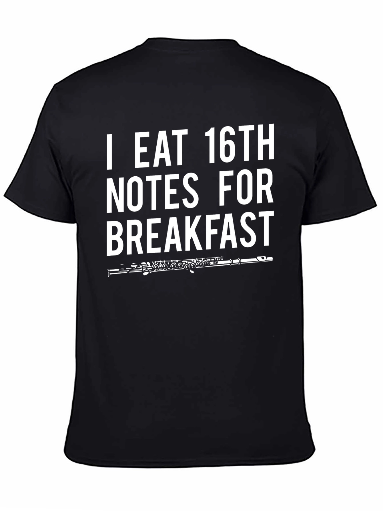I Eat 16th Notes For Breakfast T-Shirt