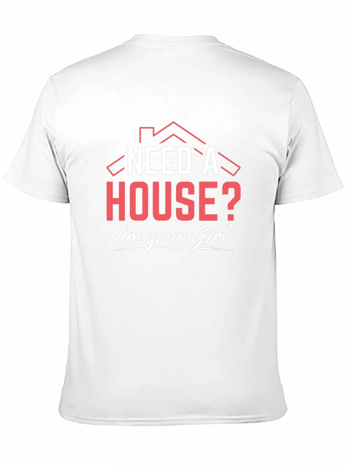 Need a House? Realtor T-Shirt
