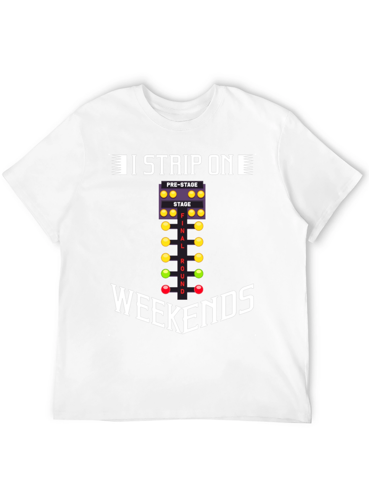I Strip On Weekends T-Shirt
