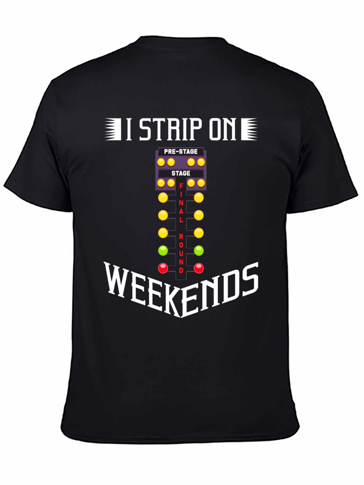 I Strip On Weekends T-Shirt
