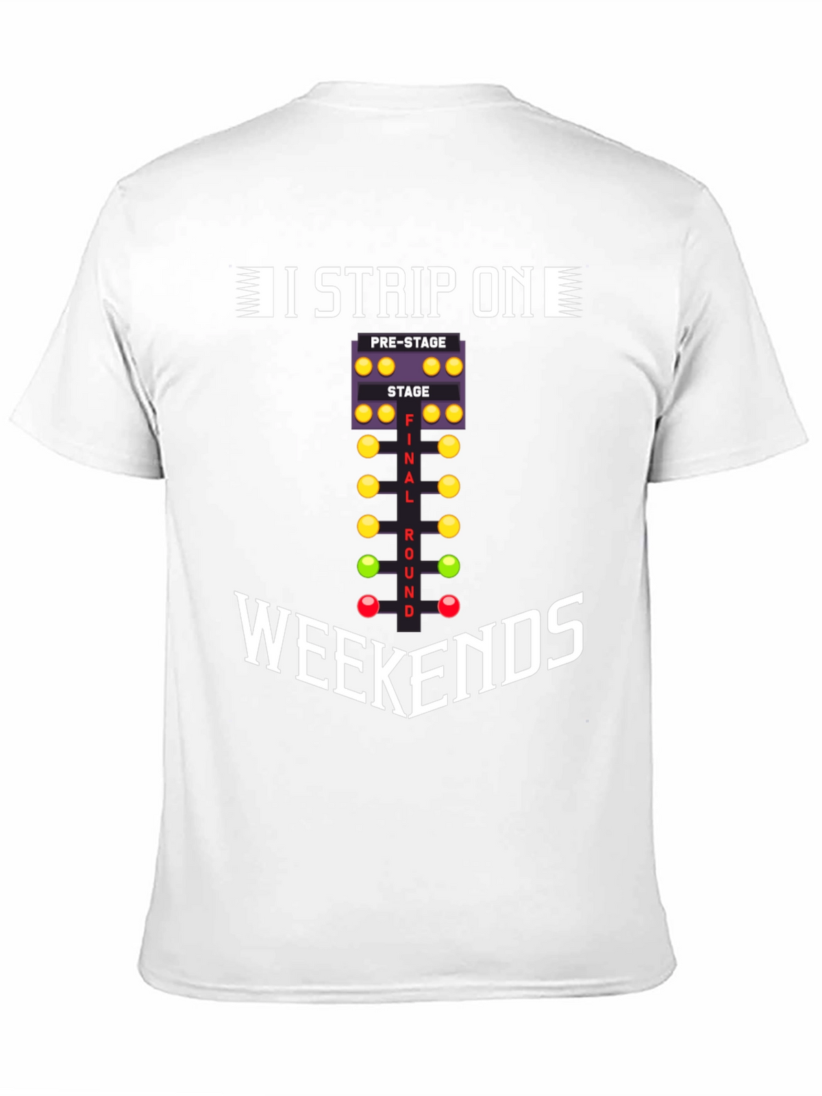 I Strip On Weekends T-Shirt