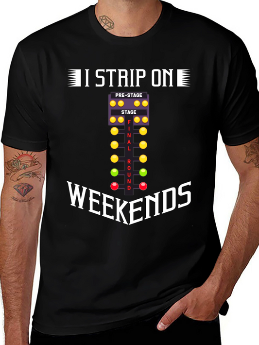 I Strip On Weekends T-Shirt