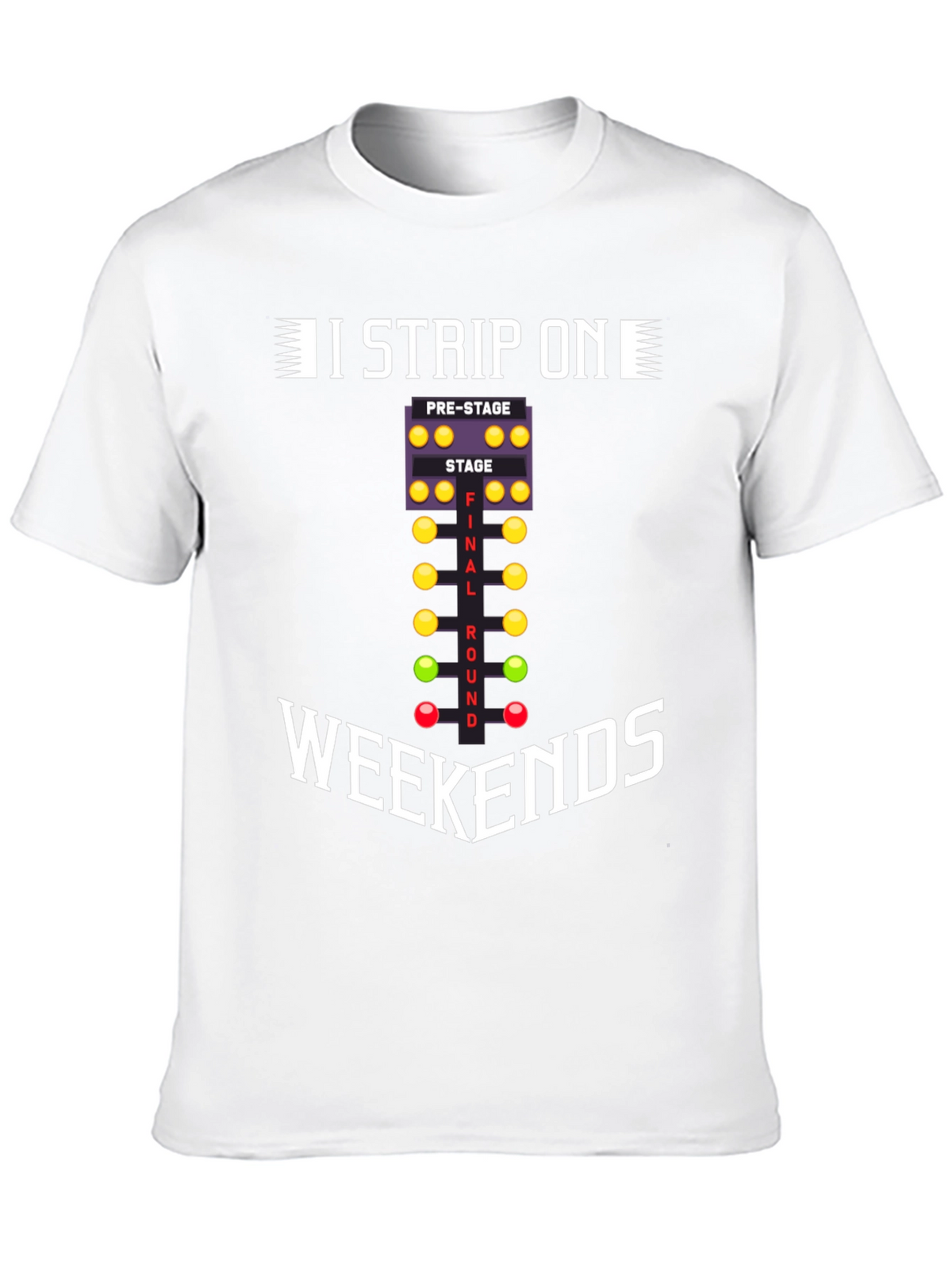 I Strip On Weekends T-Shirt