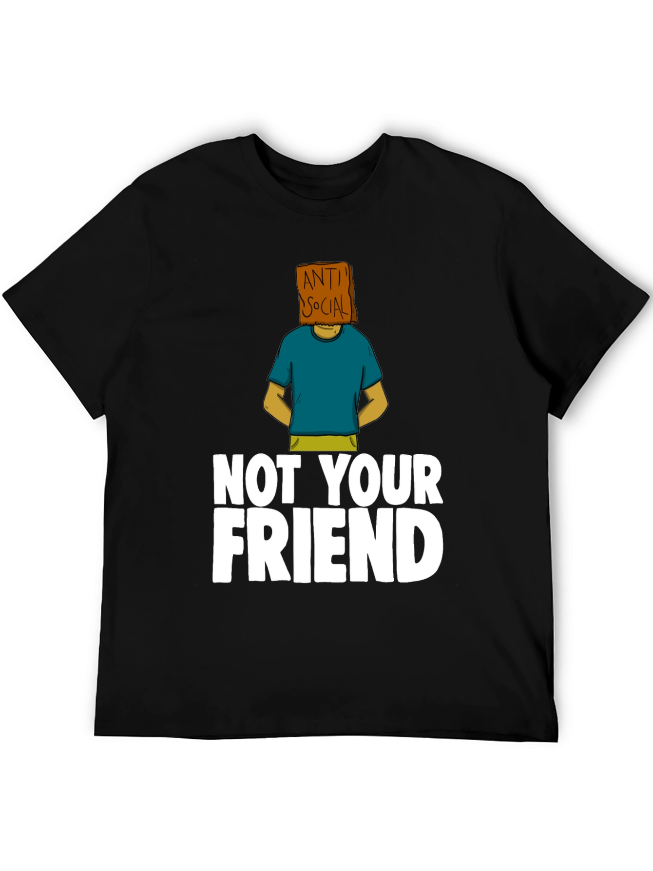 Anti-Social Graphic Tee - Not Your Friend T-Shirt