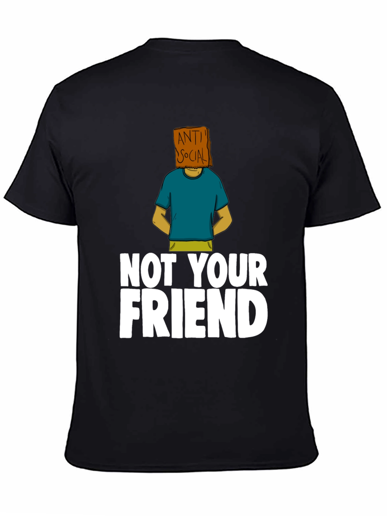 Anti-Social Graphic Tee - Not Your Friend T-Shirt