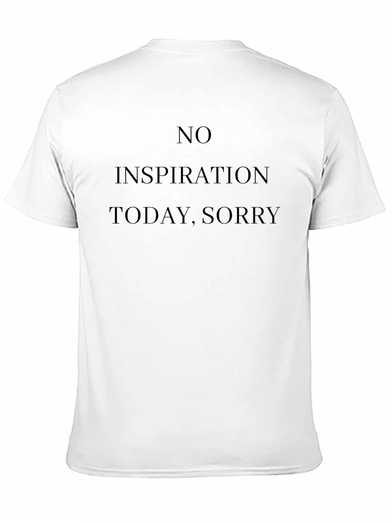 No Inspiration Today Graphic Tee
