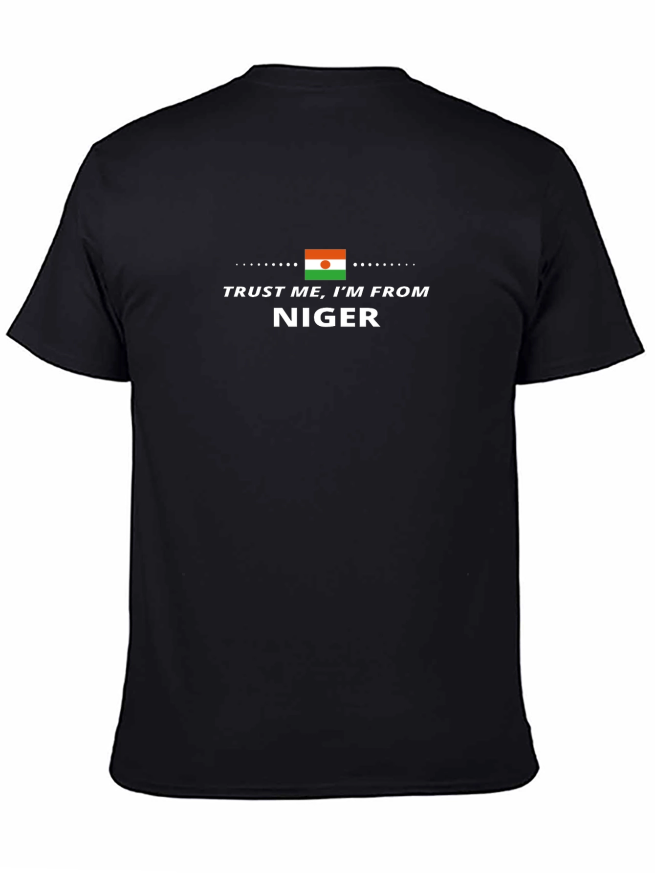 Trust Me Im From Niger T-Shirt