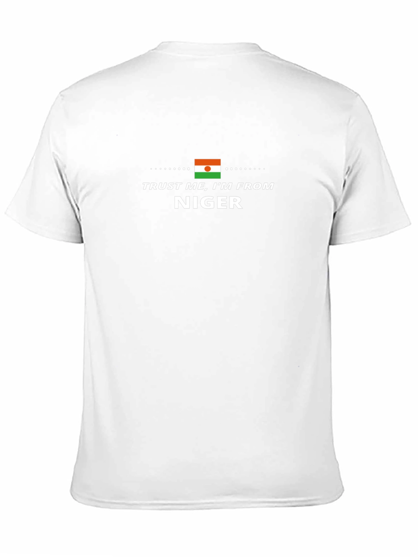 Trust Me Im From Niger T-Shirt