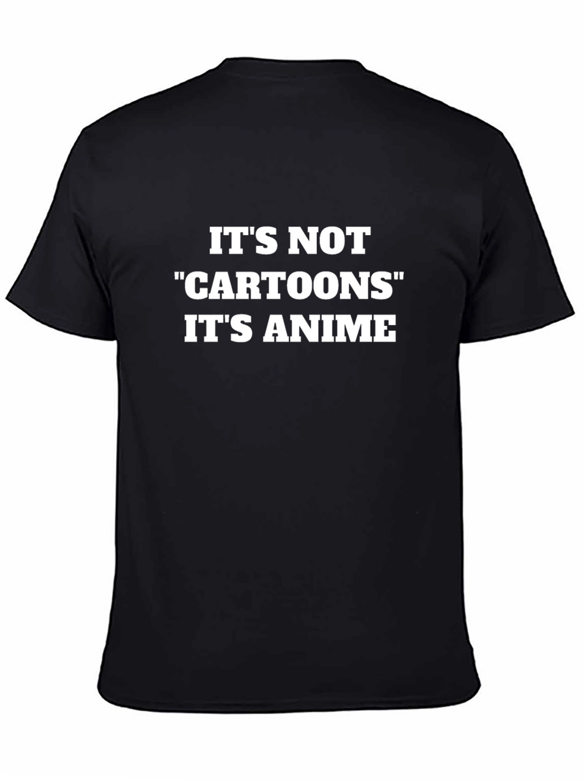 Its Not Cartoons Its Anime Black Tee