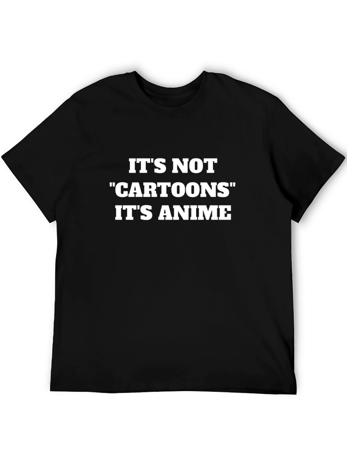 Its Not Cartoons Its Anime Black Tee