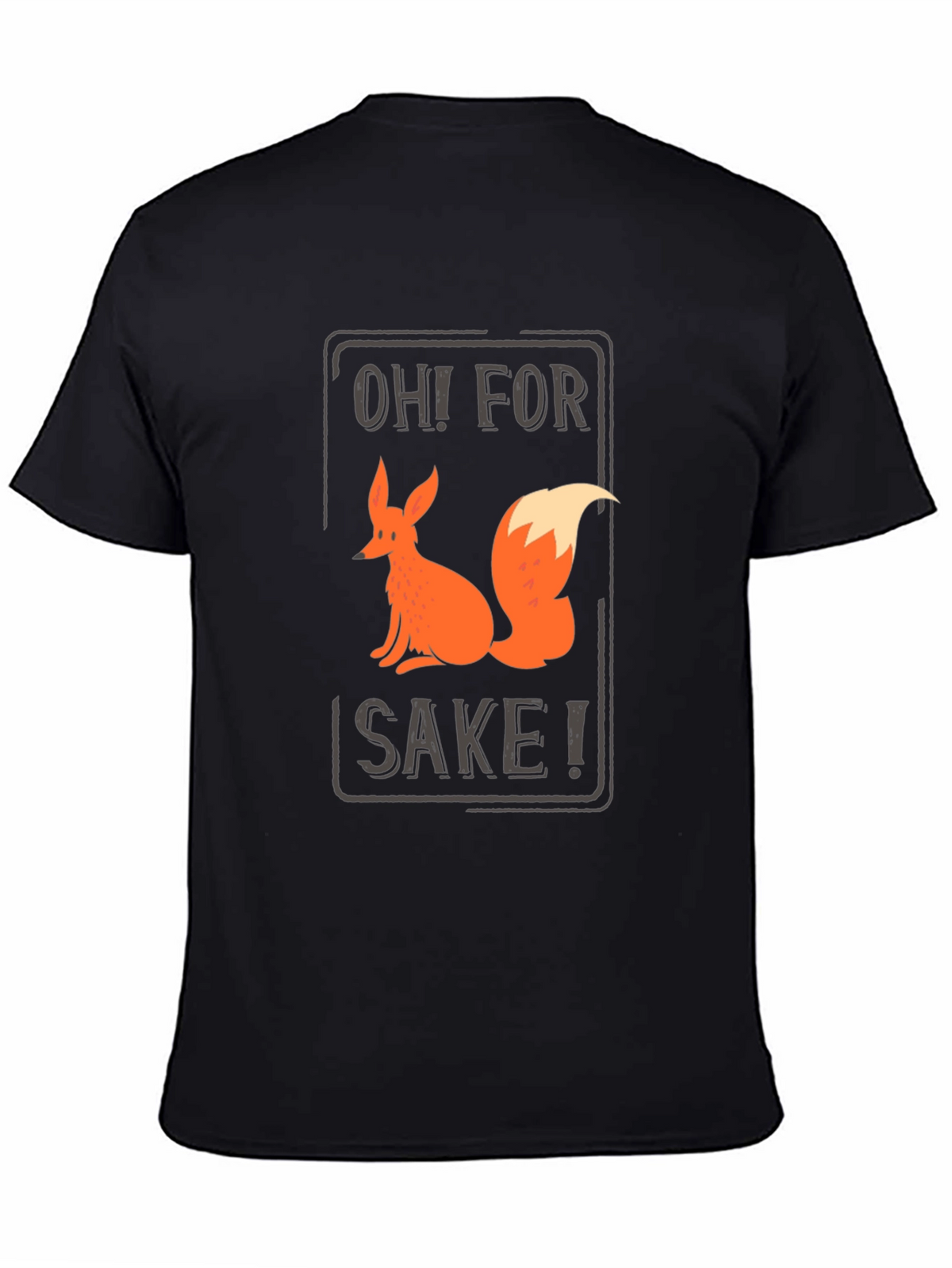 Oh! For Fox Sake T-Shirt