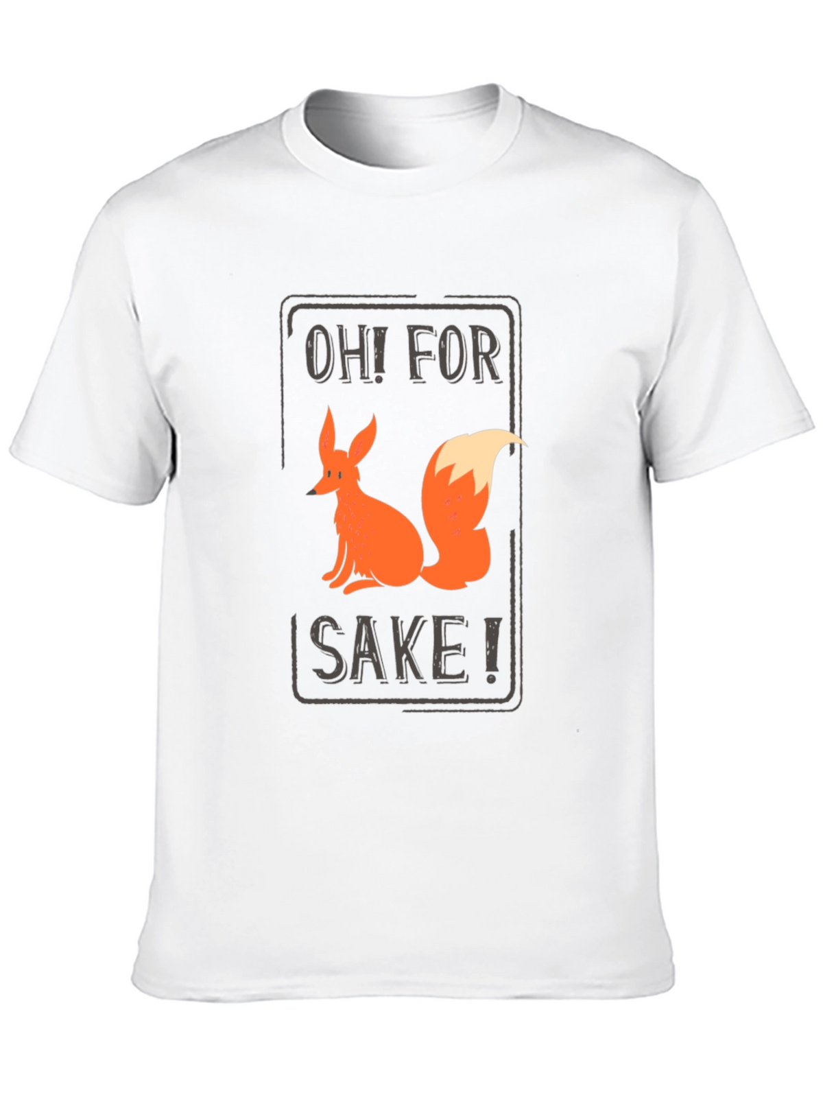 Oh! For Fox Sake T-Shirt