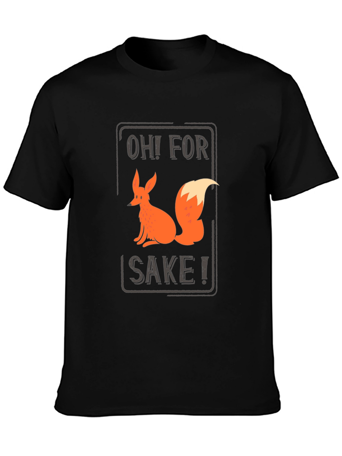 Oh! For Fox Sake T-Shirt