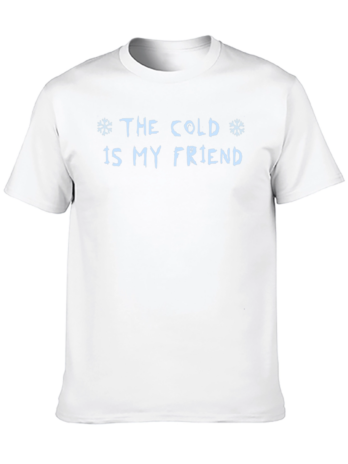 The Cold is My Friend Graphic T-Shirt