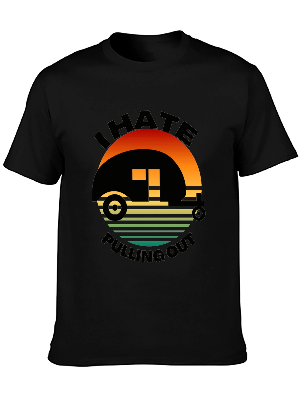 Funny Camping T-Shirt: I Hate Pulling Out RV Tee