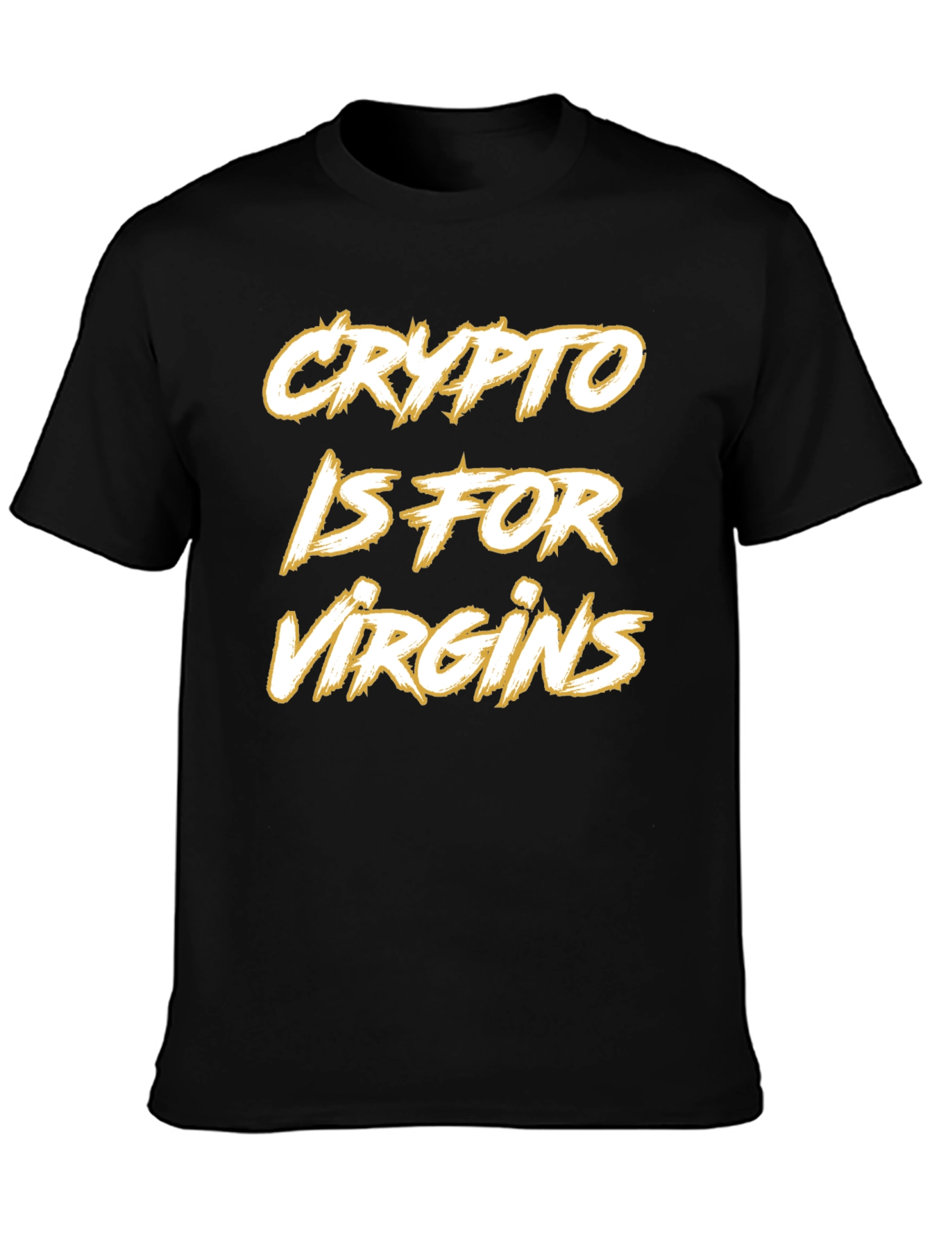 Crypto Is For Virgins Graphic T-Shirt