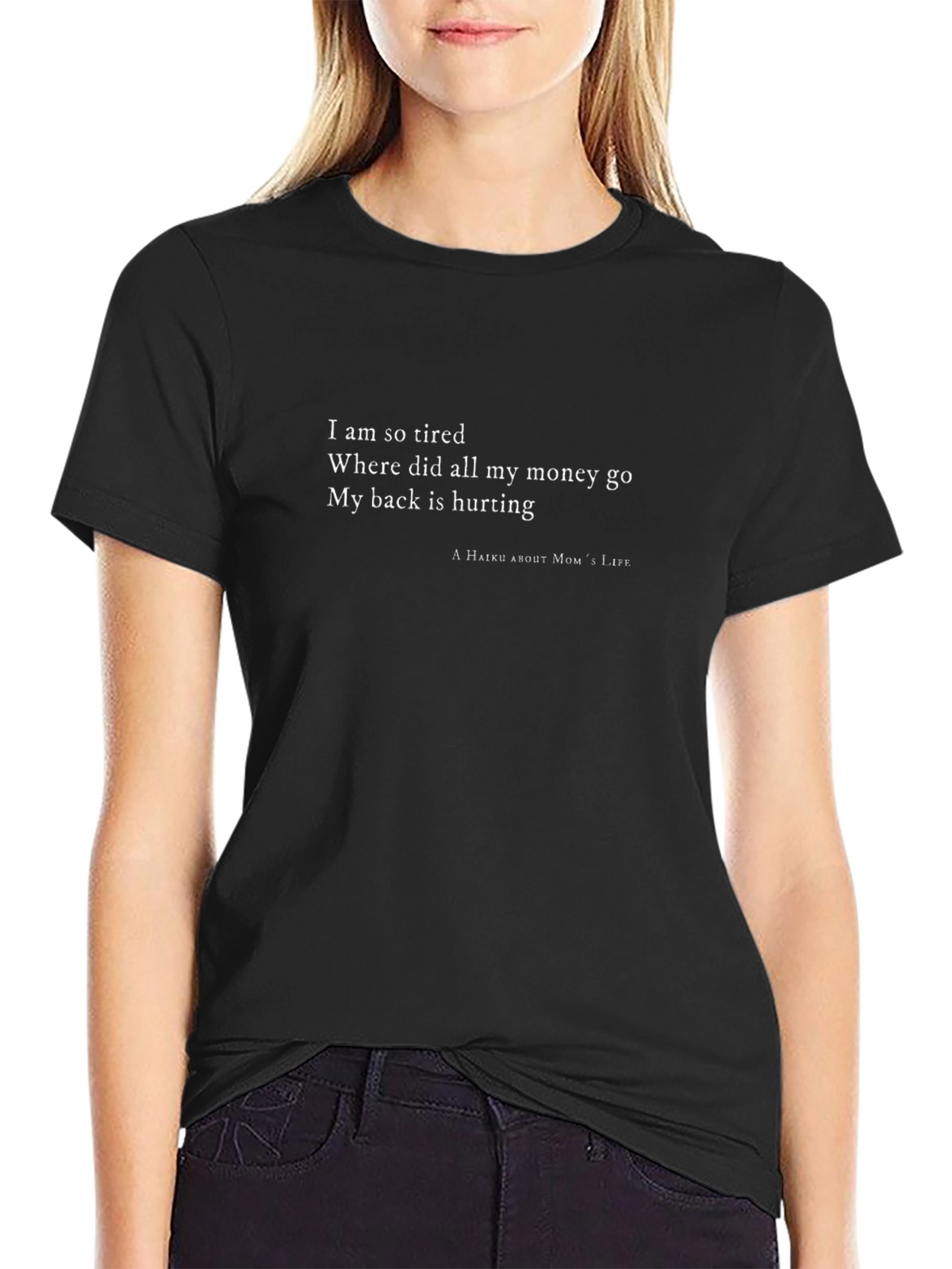 Tired Mom Haiku Black T-Shirt